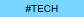 #TECH