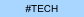 #TECH